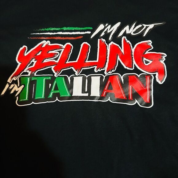 Custom tshirt size Large “I’m not yelling I’m speaking Italian” - Picture 3 of 3